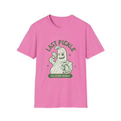 Last Pickle I'll ever tickle T-Shirt