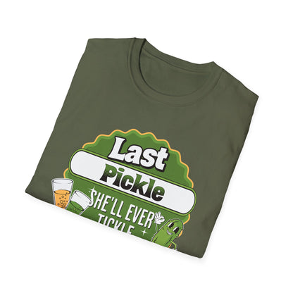 Last Pickle she'll ever tickle T-Shirt