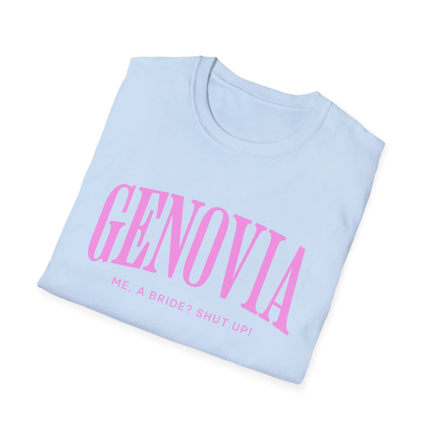 Genovia Me, A Bride? Shut up! T-Shirt