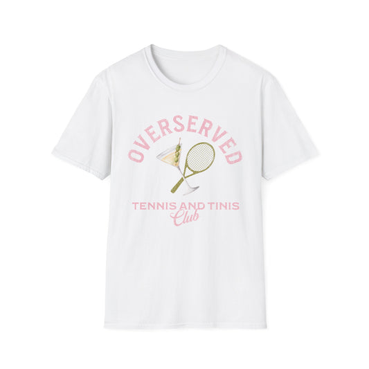 Overserved tennis and tinis club T-Shirt