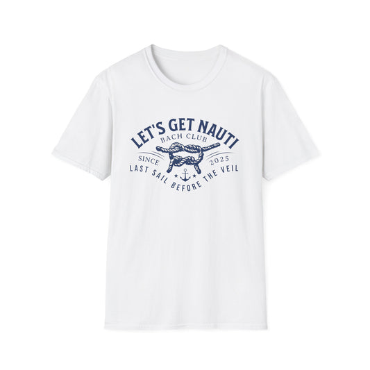 Let's get nauti last sail before the veil 2025 T-Shirt