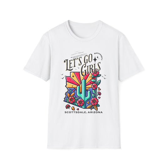 Let's go girls Scottdale Arizona T-Shirt