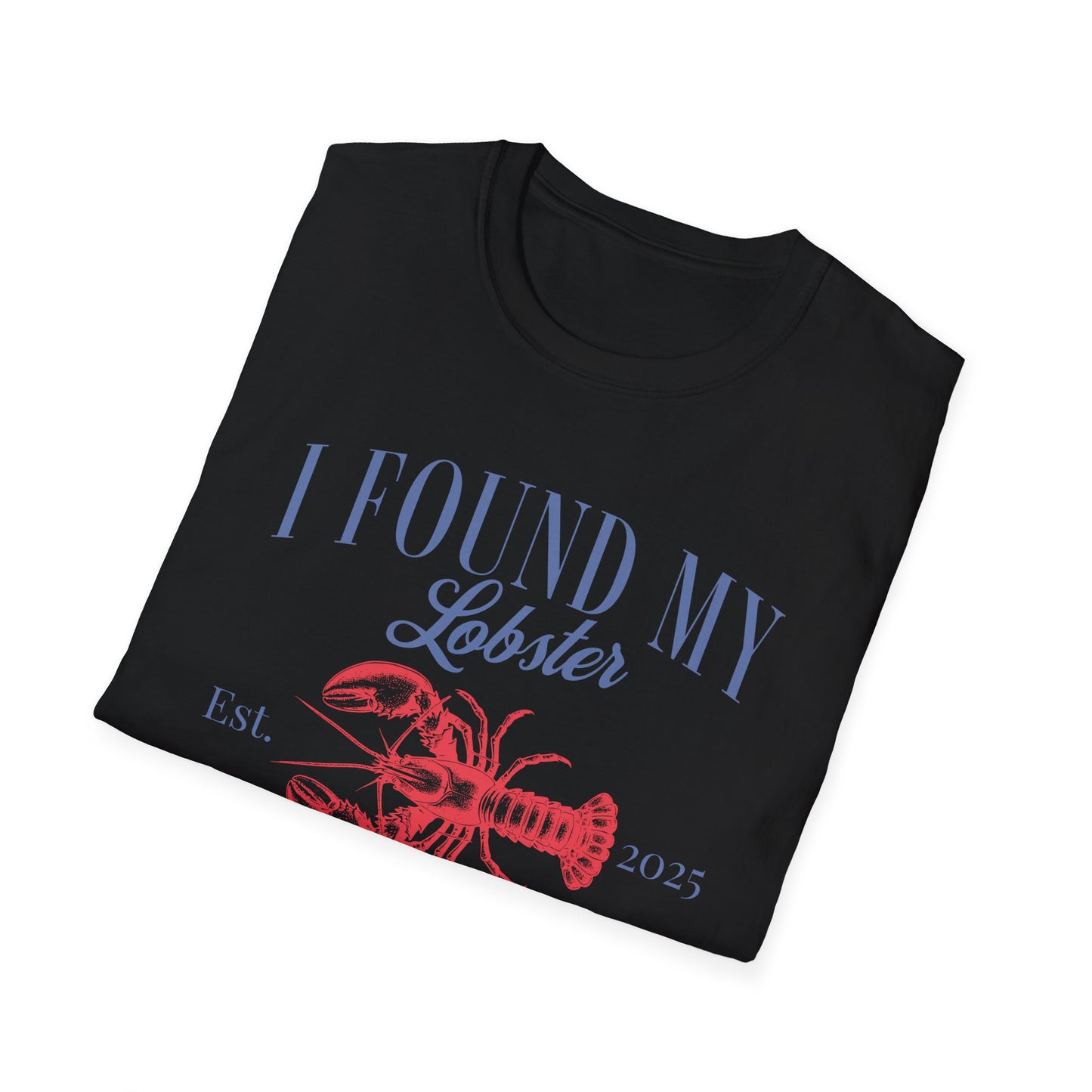 I found my lobster in Maine 2025 T-Shirt