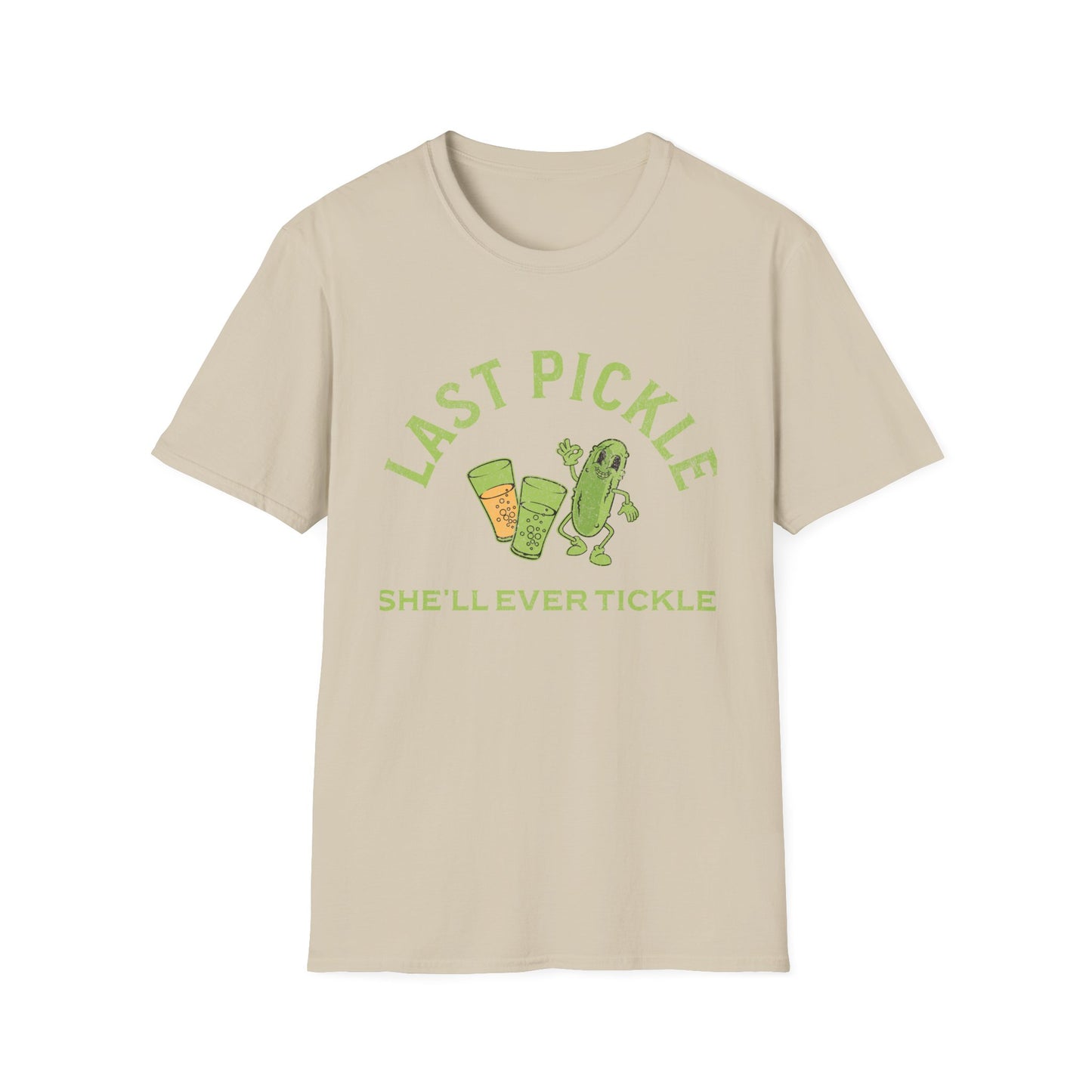 Last Pickle she'll ever tickle T-Shirt