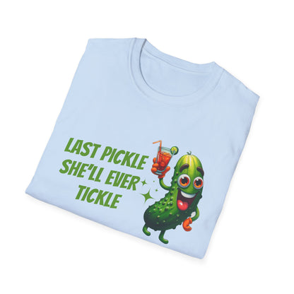 Last pickle she'll ever tickle T-Shirt