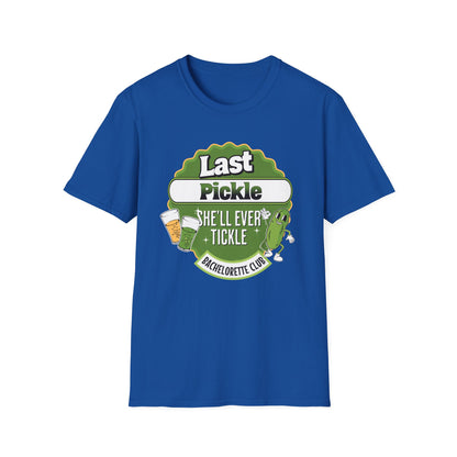 Last Pickle she'll ever tickle T-Shirt