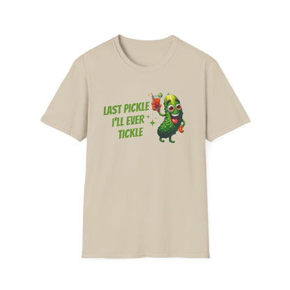 Last pickle I'll ever tickle T-Shirt