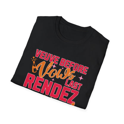 Veuve before vows last rendez veuve T-Shirt