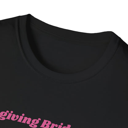 It's giving bridesmaid T-Shirt