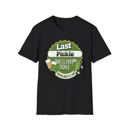 Last Pickle she'll ever tickle T-Shirt