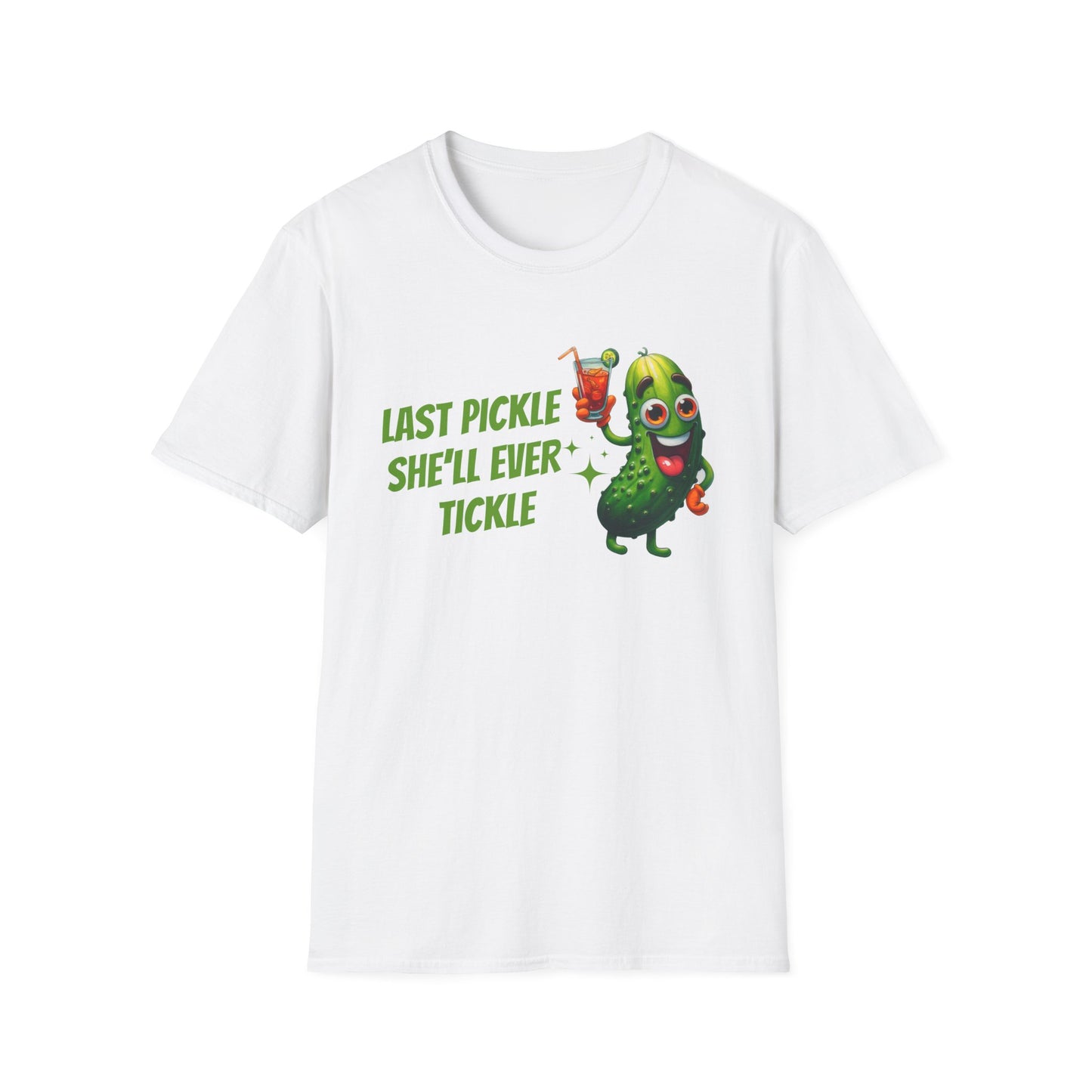 Last pickle she'll ever tickle T-Shirt