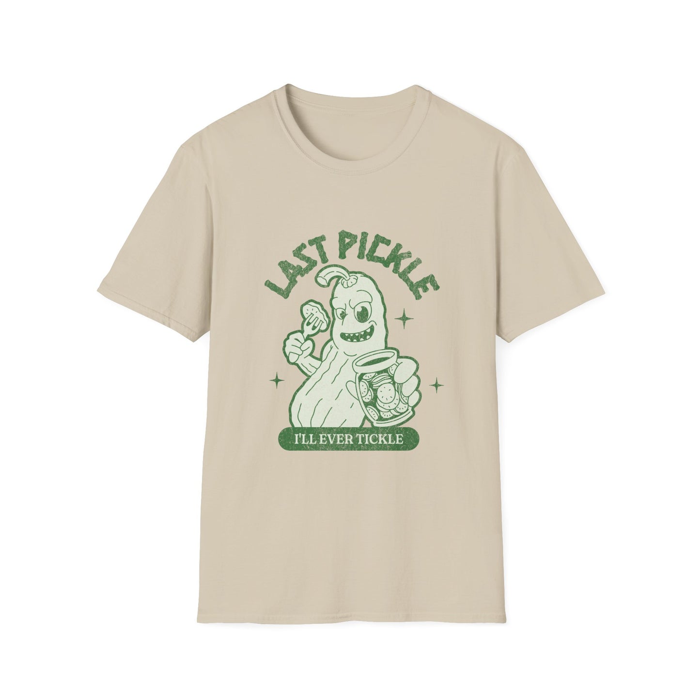 Last Pickle I'll ever tickle T-Shirt