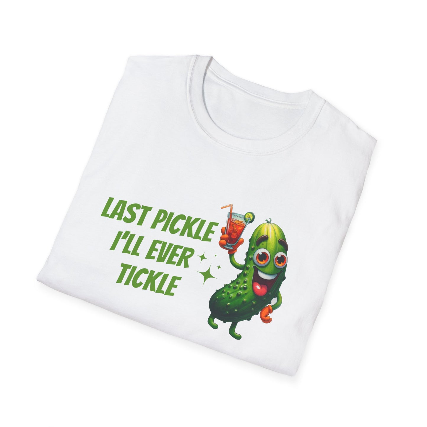 Last pickle I'll ever tickle T-Shirt