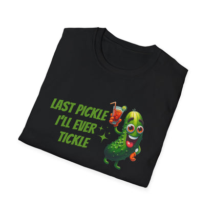 Last pickle I'll ever tickle T-Shirt