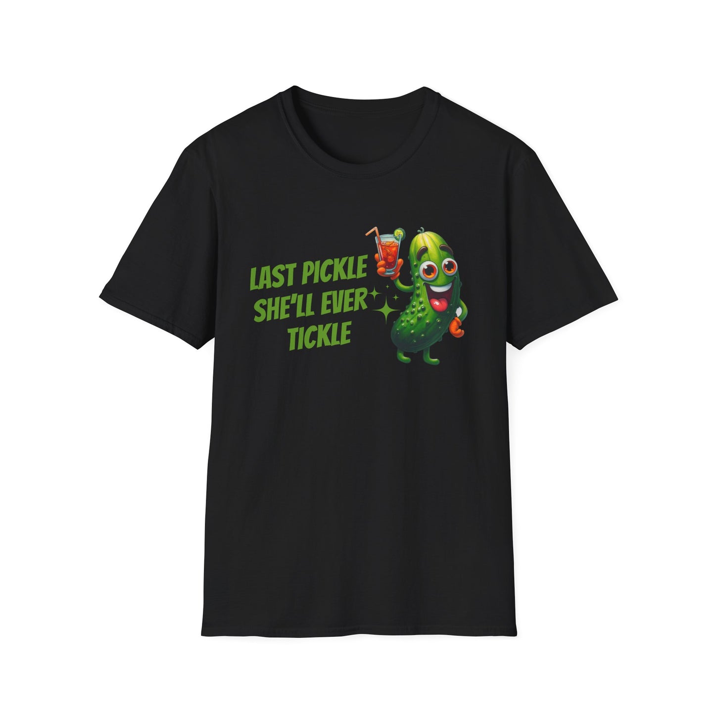 Last pickle she'll ever tickle T-Shirt