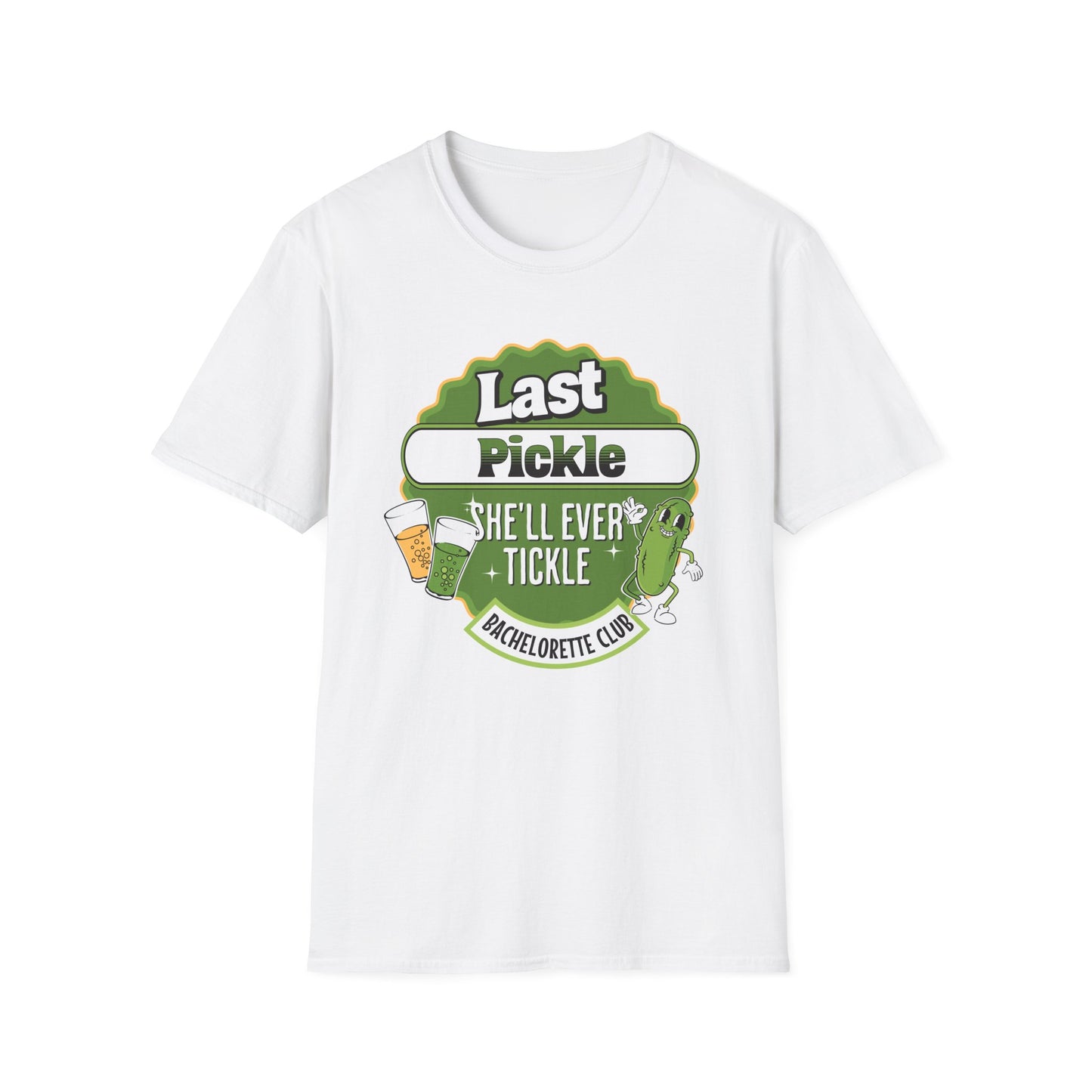 Last Pickle she'll ever tickle T-Shirt