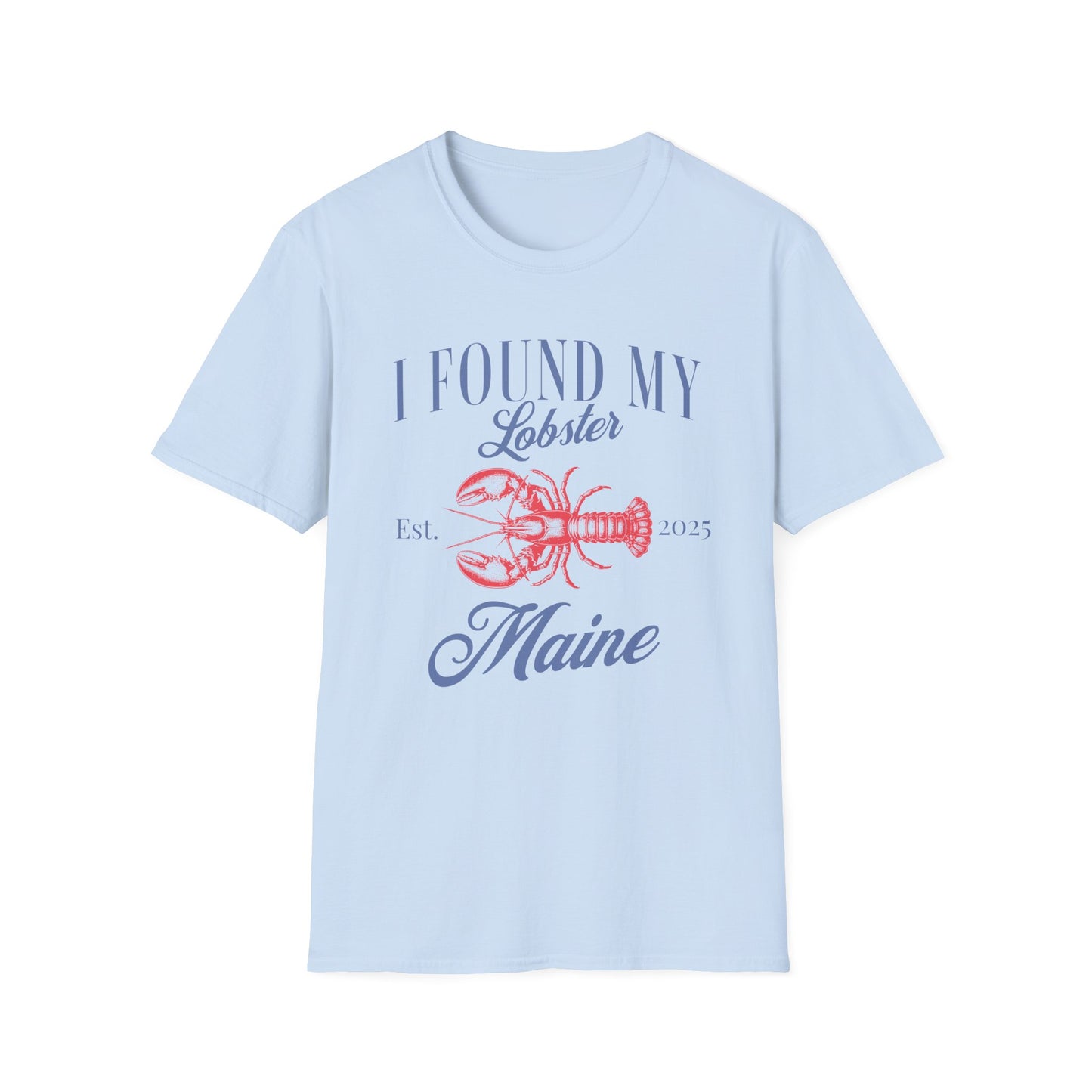 I found my lobster in Maine 2025 T-Shirt