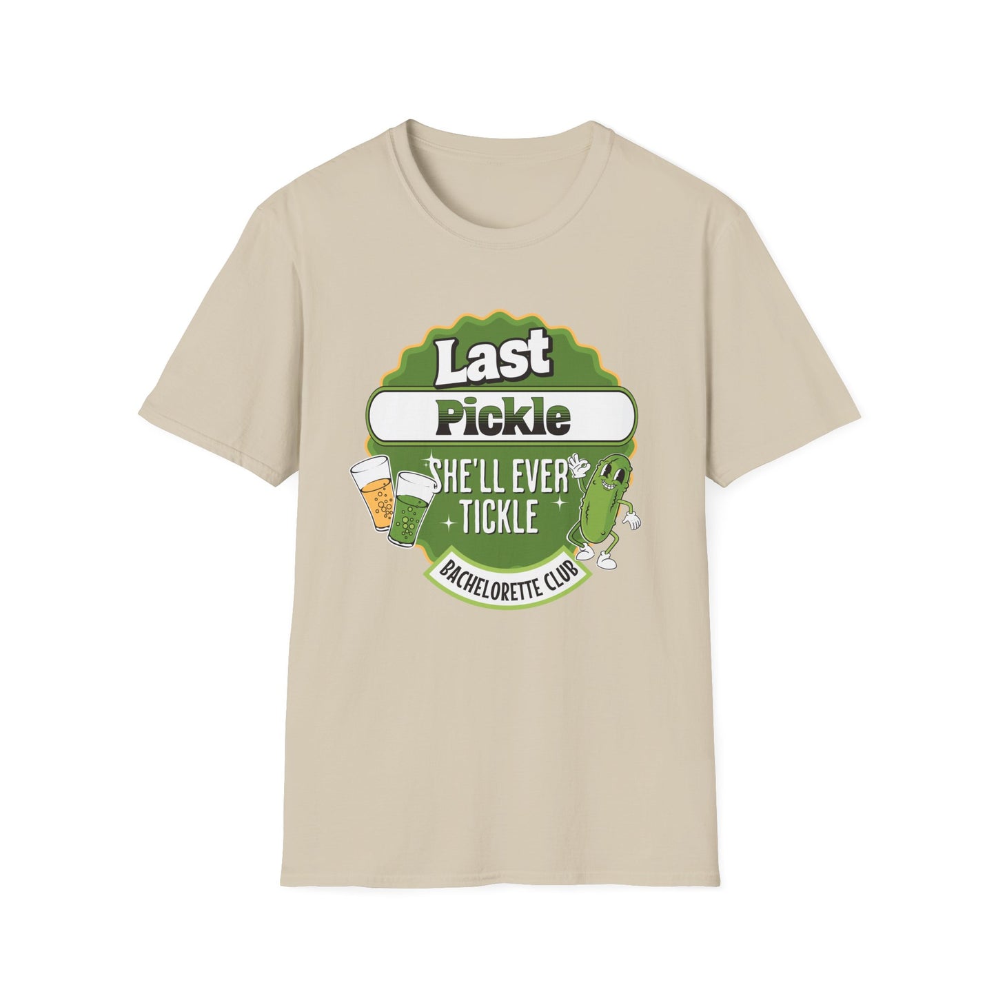 Last Pickle she'll ever tickle T-Shirt