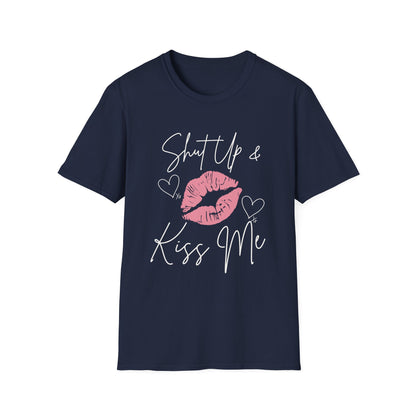 Shut Up and Kiss Me T-Shirt