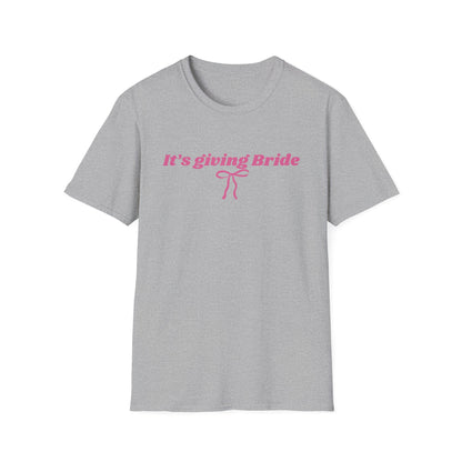 It's giving bride T-Shirt