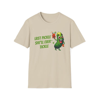 Last pickle she'll ever tickle T-Shirt