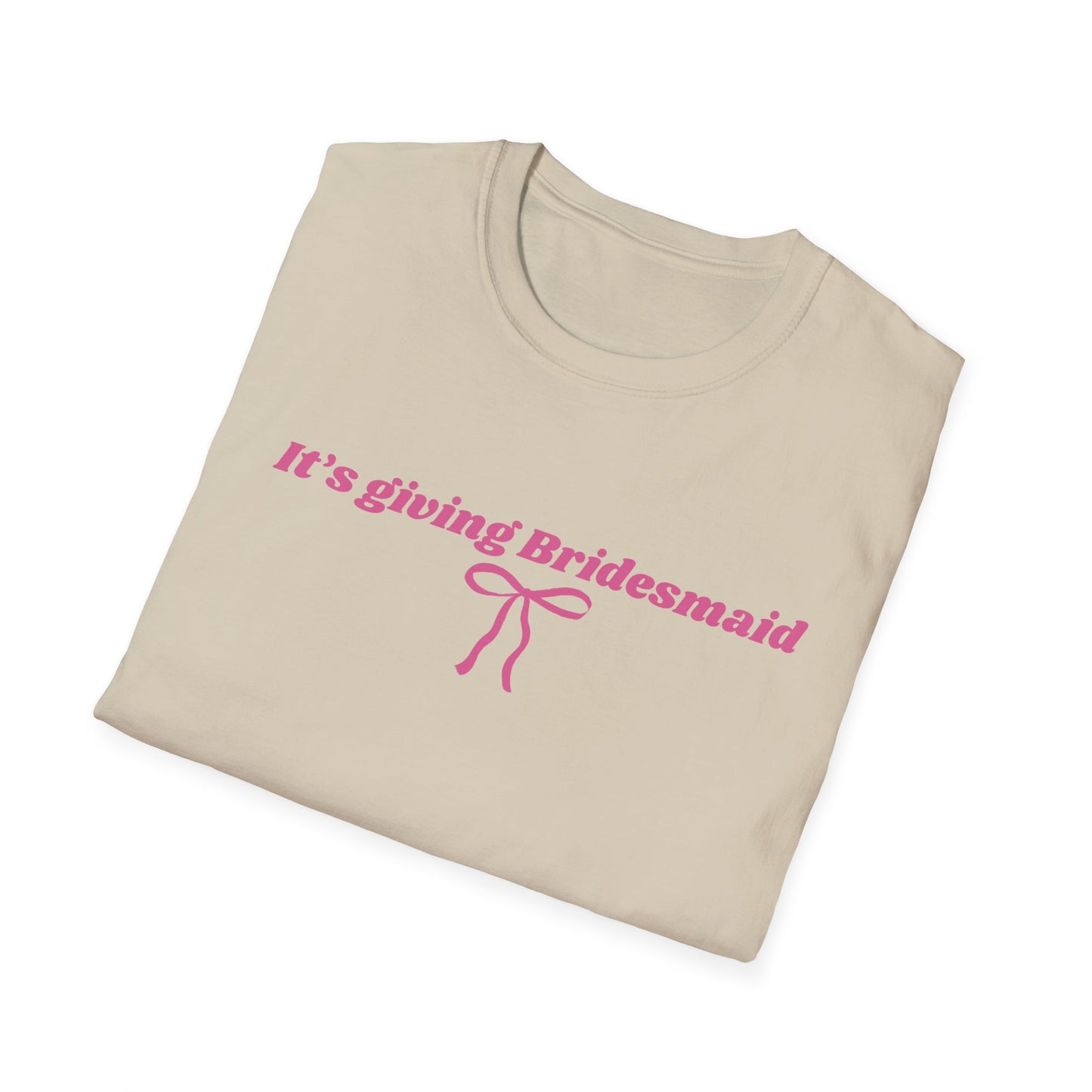 It's giving bridesmaid T-Shirt