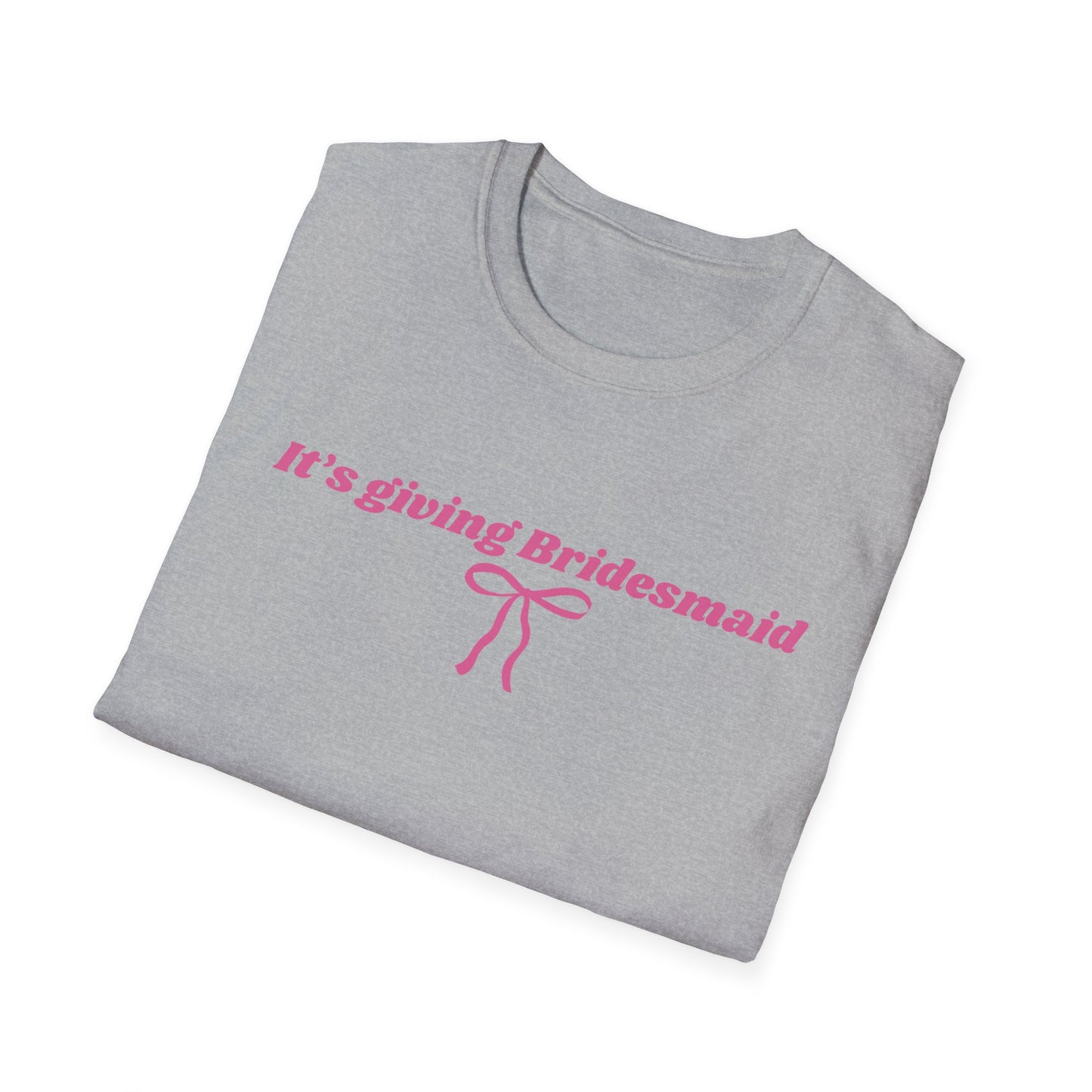 It's giving bridesmaid T-Shirt