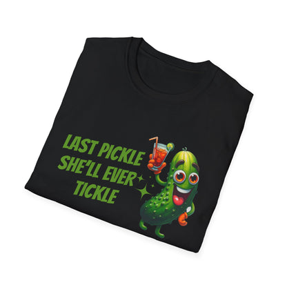 Last pickle she'll ever tickle T-Shirt