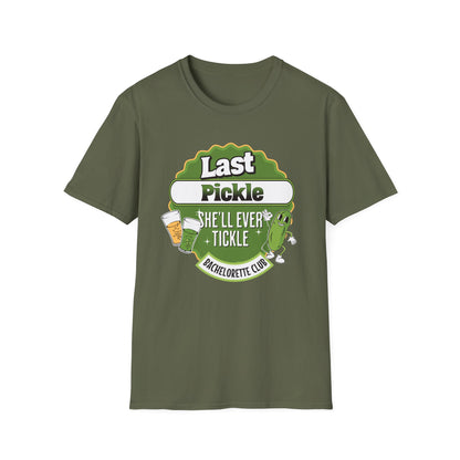 Last Pickle she'll ever tickle T-Shirt