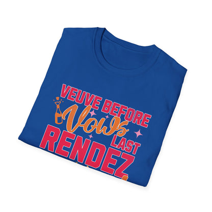 Veuve before vows last rendez veuve T-Shirt